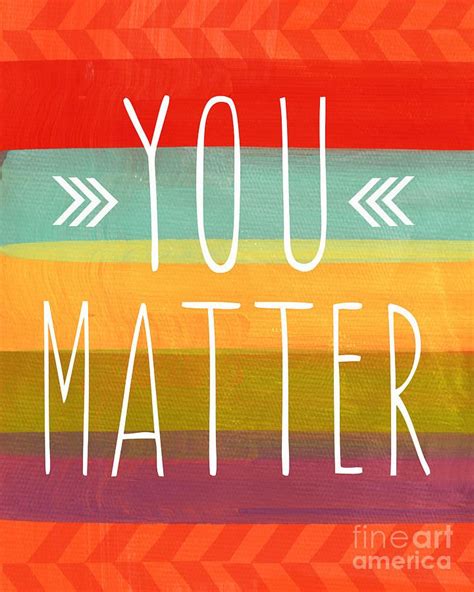You Matter By Linda Woods You Matter You Matter Quotes Wood Canvas