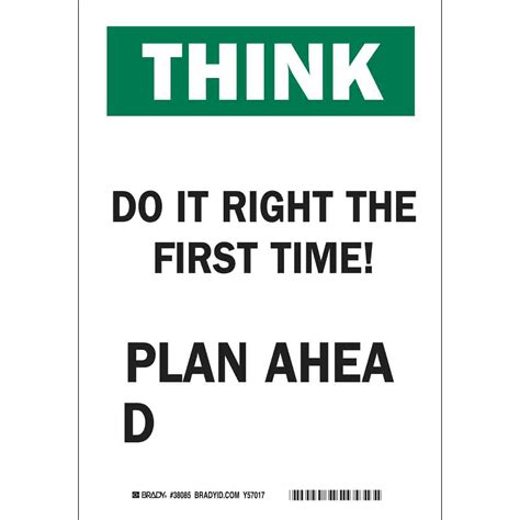 Brady Part 38085 Think Do It Right The First Time Plan Ahead Sign