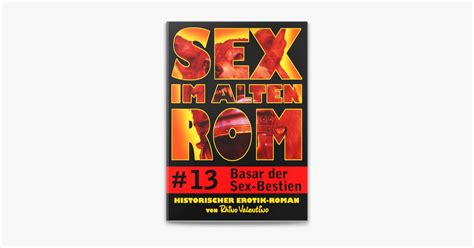 ‎sex im alten rom 13 basar der sex bestien en apple books