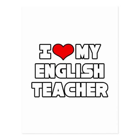 I Love My English Teacher Postcard Zazzle