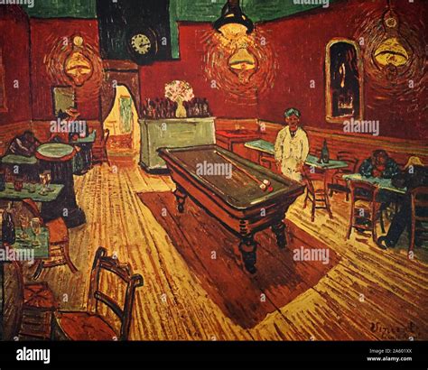 Vincent Van Gogh 1853 1890 Post Impressionist Painter The Night Café