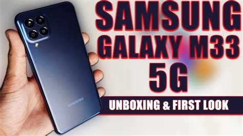 Samsung Galaxy M33 5g Unboxing First Look Specifications Price