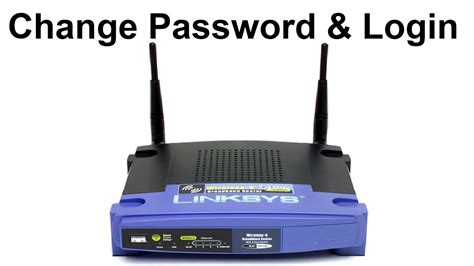 How To Login To Linksys Wrt54gl And Change Default Router Password