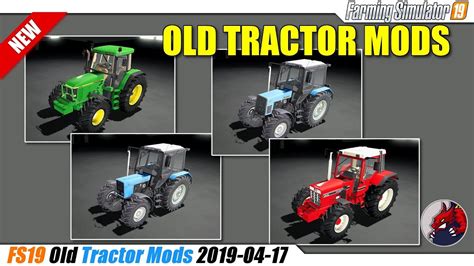 Fs19 Best Old Tractor Mods 2019 04 17 Review Youtube