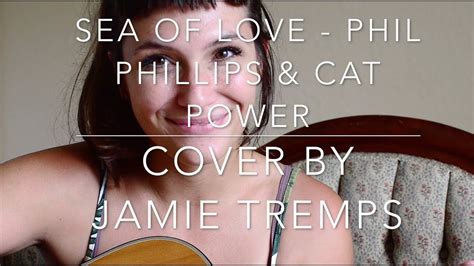 Sea Of Love Cat Power Cover Youtube