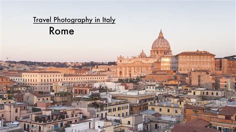 Travel Photography In Italy Rome Youtube