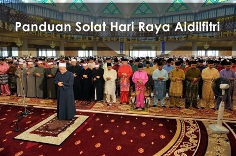 Hari raya aidilfitri is the feast greetings to those who religion in islam. Panduan Solat Hari Raya Aidilfitri