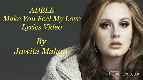 Adele To Make You Feel My Love Lyrics Video Youtube
