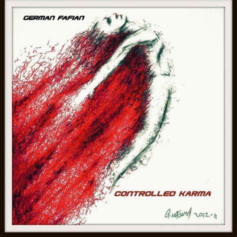 Controlled Karma Album By German Fafian Spotify