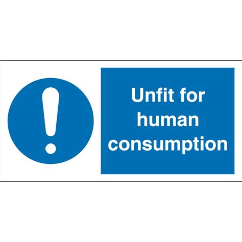 Unfit For Human Consumption Signs From Signs Uk