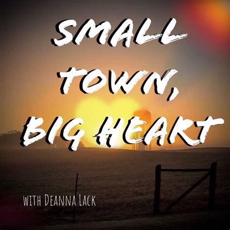 Small Town Big Heart Podcast