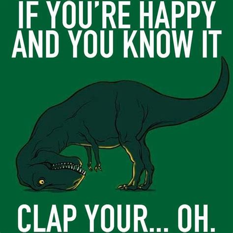 Pin By Just4fun61 On Humor Funny Lol Dinosaur Funny Funny Quotes Science Humor