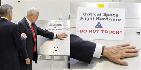 Mike Pence Touches Critical Nasa Hardware With Huge Do Not Touch Sign Attached To It Indy100