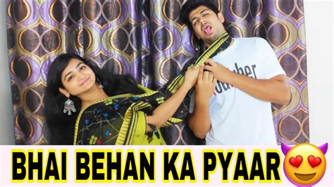 Bhai Behan Ka Pyar Every Brother And Sister Relationship Bhai Vs Behan Youtube
