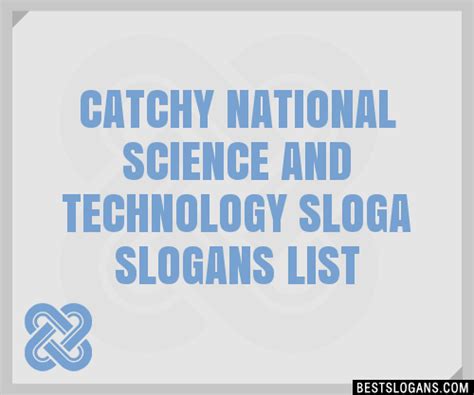 100 Catchy National Science And Technology Sloga Slogans 2024