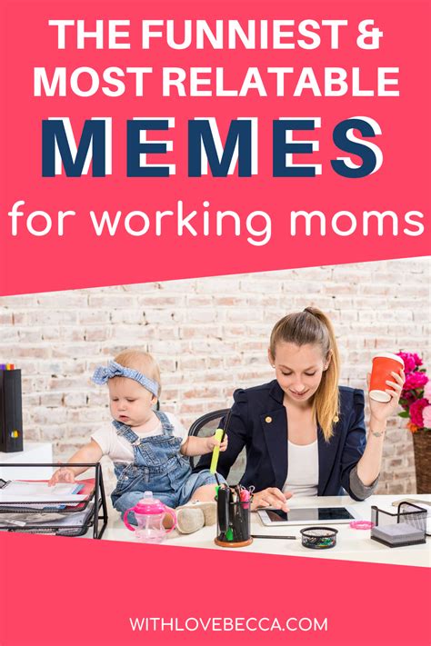 Relatable Funny Working Mom Memes With Love Becca Mom Memes Working Mom Humor