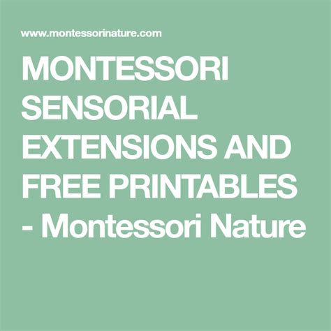 Maybe you would like to learn more about one of these? MONTESSORI SENSORIAL EXTENSIONS AND FREE PRINTABLES ...