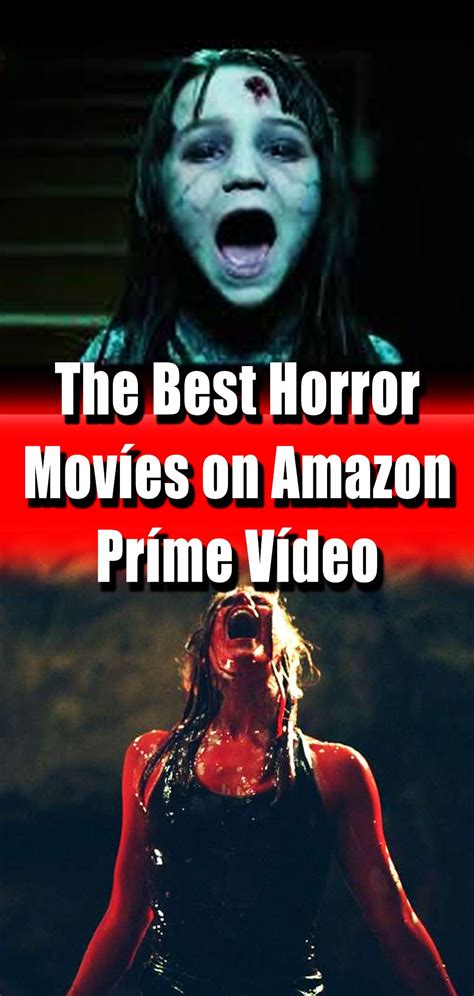 The Best Horror Movíes On Amazon Príme Vídeo Best Horror Movies Best Horrors Entertaining