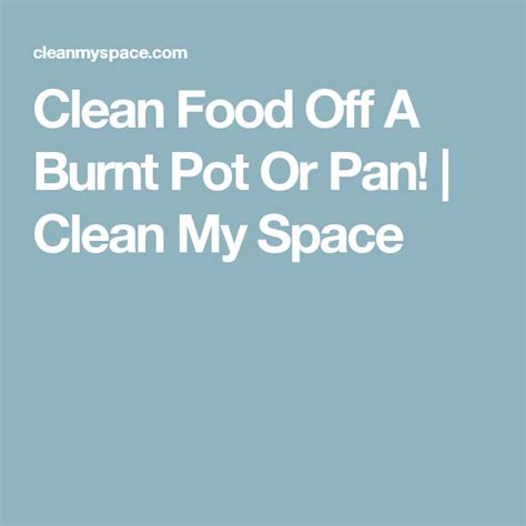 Clean Food Off A Burnt Pot Or Pan Clean My Space Clean My Space
