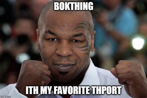 25 Mike Tyson Memes You Wont Get Enough Of Mike