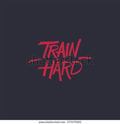 Train Hard Workout Fitness Motivation Quote Stock Vector Royalty Free
