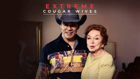 Watch Extreme Cougar Wives Streaming Online On Philo Free Trial