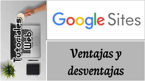 Ventajas Y Desventajas Google Sites Reverasite