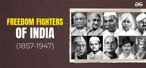 List Of Freedom Fighters Of India1857 1947 Names Slogans Contribution