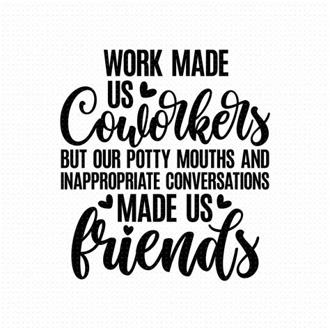 Work Made Us Colleagues Svg Friendship T Svg Coworker T Svg Best