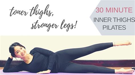 Best Toning Inner Thighs Pilates Workout 30 Minute Pilates With