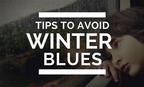 7 Tips To Avoid The Winter Blues Jovanka Ciares