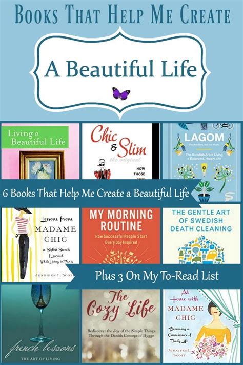 6 Books That Help Me Create A Beautiful Life Plus 3 On My To Read List