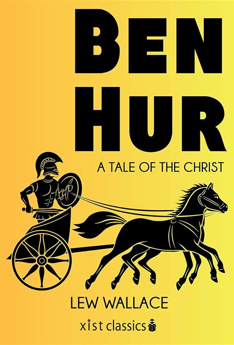 Ben Hur A Tale Of The Christ Xist Classics Kindle Edition By