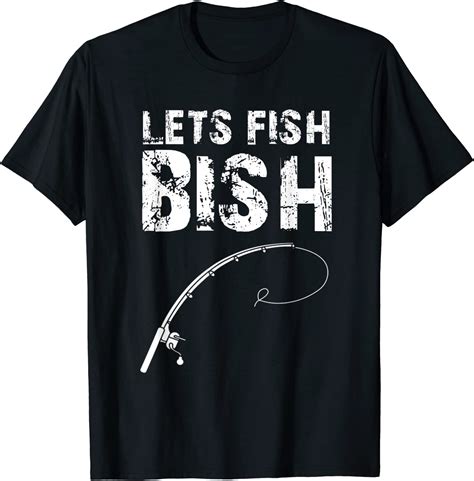 Lets Fish Bish Vintage Style Funny Fishing T Shirt Clothing