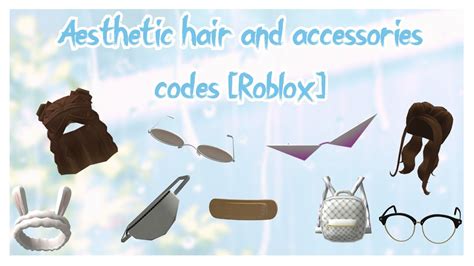 Aesthetic Roblox Hair And Accessories Codes Youtube