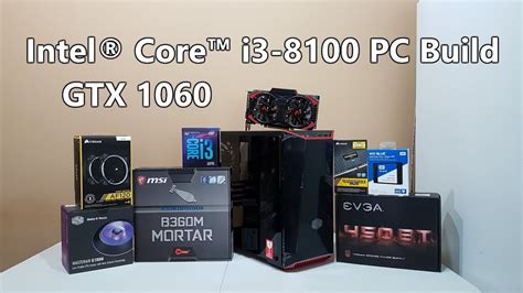 Results can vary in comparison to reality. Intel Core i3-8100 + PNY GTX 1060 Gaming PC | Time Lapse ...