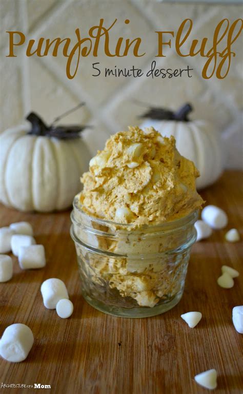 Easy dessert recipes to make home, whether you need a midweek sweet fix or an easy but impressive dinner party dessert that you will leave you free to enjoy yourself. Architecture of a Mom: White Chocolate Pumpkin Fluff