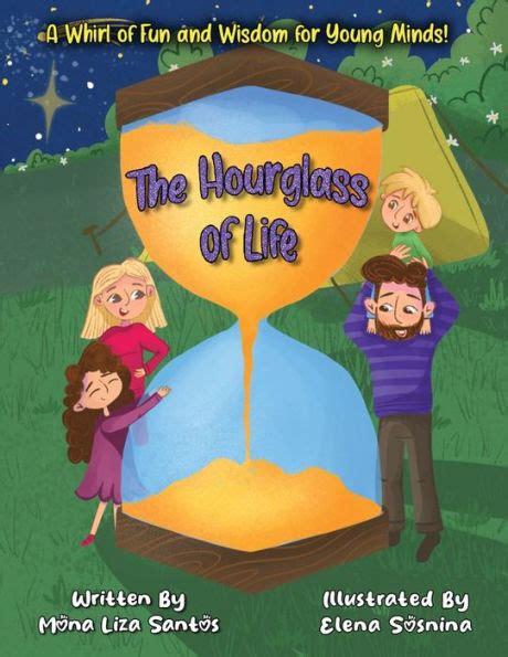 The Hourglass Of Life A Whirl Of Fun And Wisdom For Young Minds By