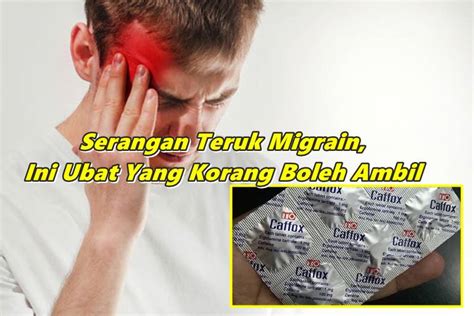 Maybe you would like to learn more about one of these? Serangan Teruk Migrain, Ini Ubat Yang Korang Boleh Ambil ...