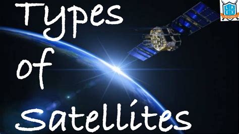 Types Of Satellites S And T Space Part3 La Excellence Best