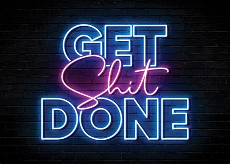 Get Shit Done Neon Sign Poster By Chan Displate
