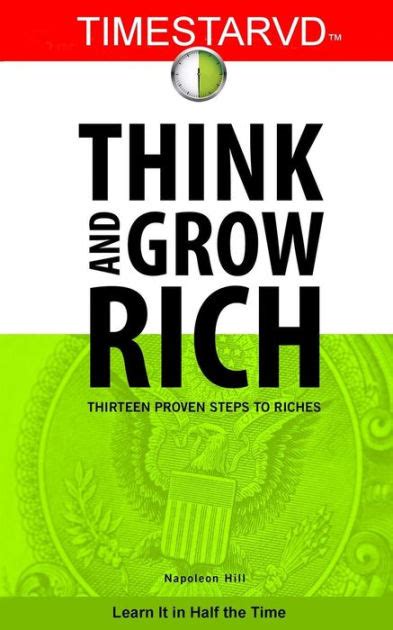 Timestarvd Think And Grow Rich Thirteen Proven Steps To Riches By Paul