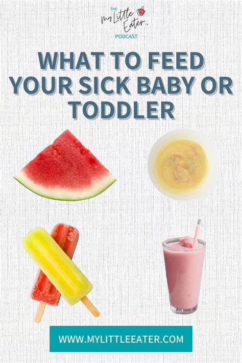 Knowing What To Feed Your Sick Baby Or Toddler Can Be Hard Especially