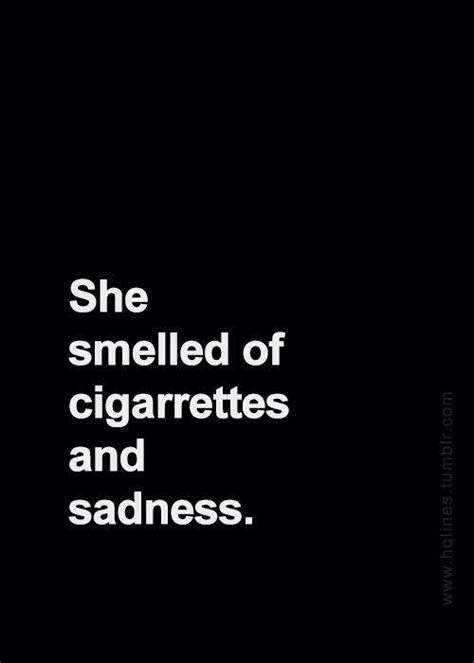 Sad Quotes About Cigarette Quotesgram