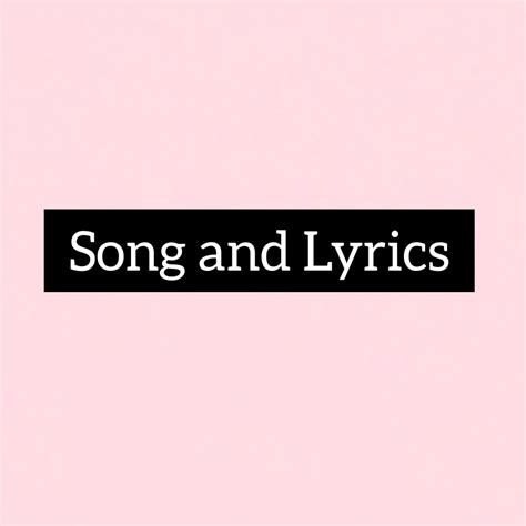 Song And Lyrics