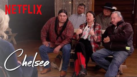 The movie is also quite entertaining. Chelsea Visits a Native American Tribe | Chelsea | Netflix ...