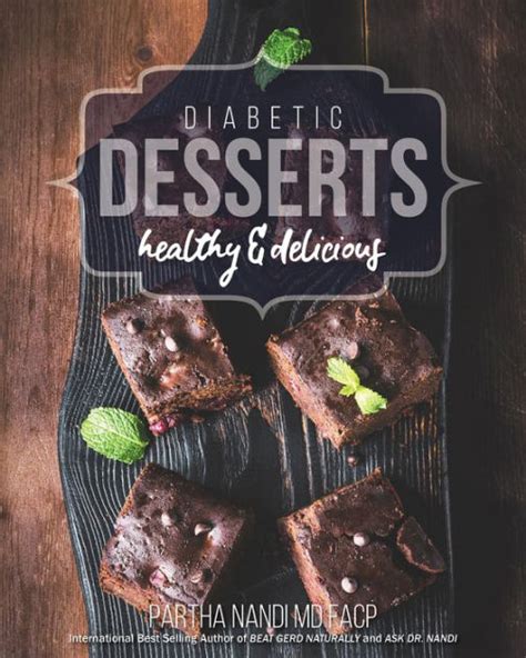 Partha nandi m.d., f.a.c.p is the creator and host of the nationally and internationally syndicated medical lifestyle television show. Where Can I Buy Diabetic Desserts - 19 Indian Diabetic Dessert Recipes Desserts Safe For ...