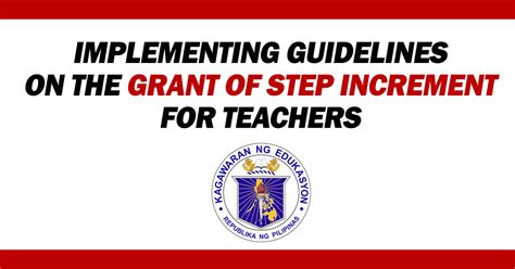 Implementing Guidelines On The Grant Of Step Increment For Teachers