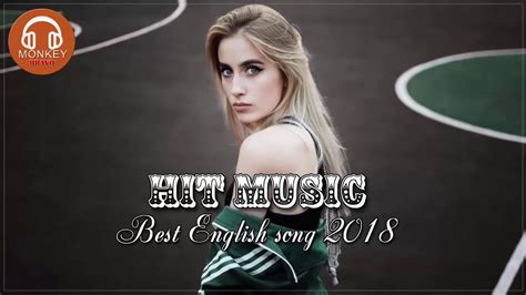 Migliori Canzoni Inglesi 2018 Mix Migliore Canzone Di Tutti I Tempi Hit