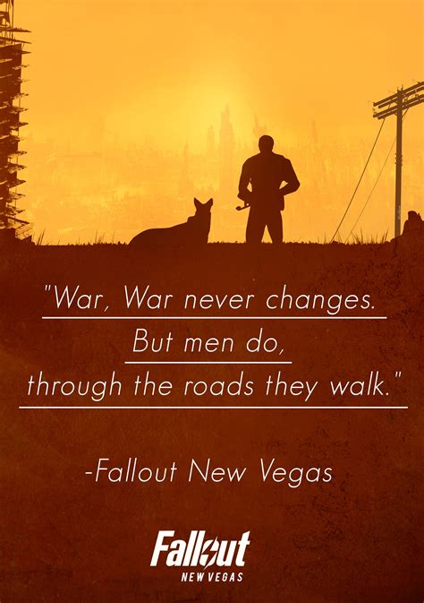 They both make sense in their proper wording, they don't contradict each other in any way unless you mgs4's war has changed quote has much more meaning then nanomachines. "War War never changes. But men do through the roads they walk." -The narrator Fallout: New ...